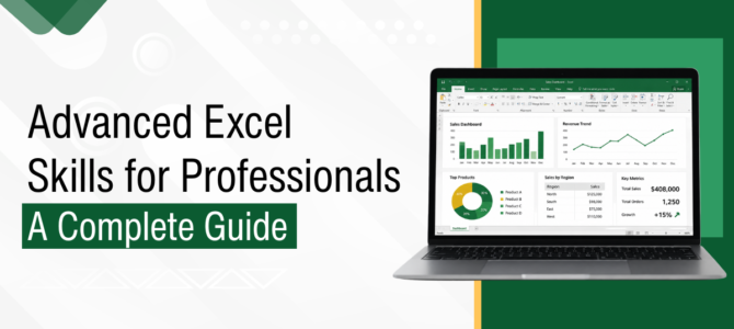 Advanced Excel Skills for Professionals: A Complete Guide