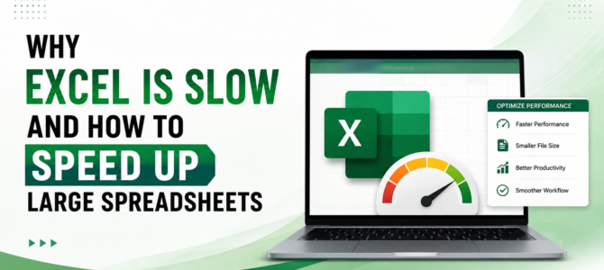 Why Excel Is Slow and How to Speed Up Large Spreadsheets