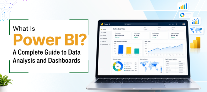 What Is Power BI? A Complete Guide to Data Analysis and Dashboards